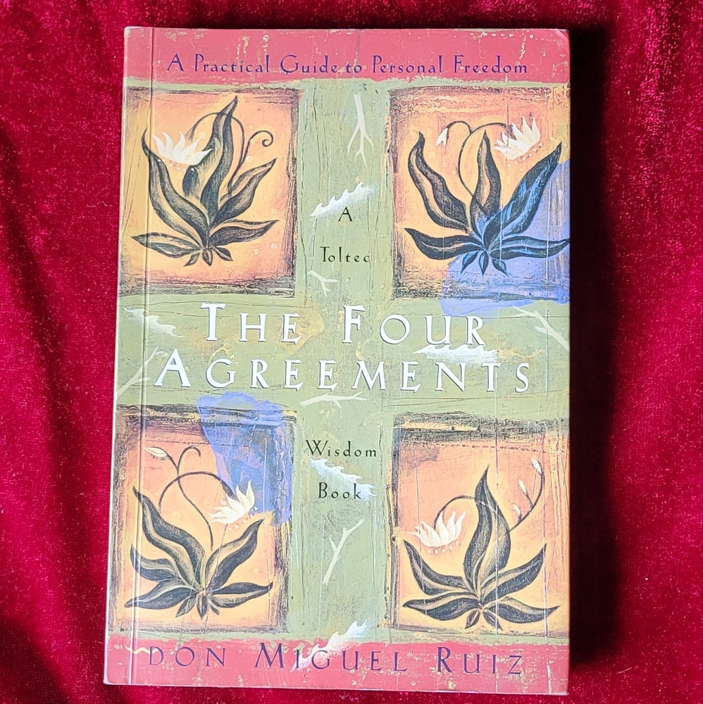 The Four Agreements: A Practical Guide to Personal Freedom